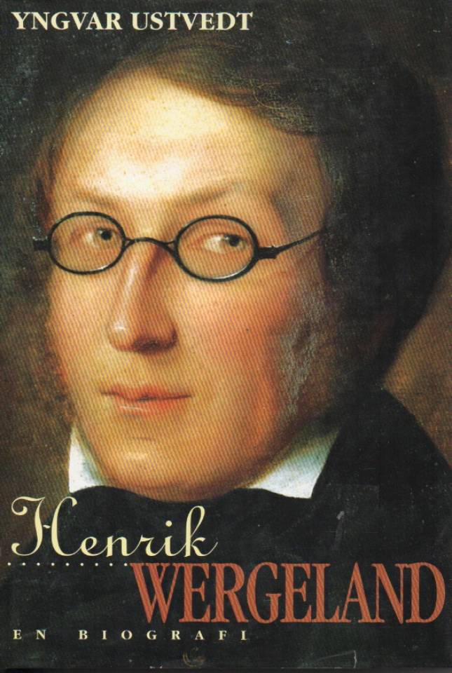 Henrik Wergeland en biografi