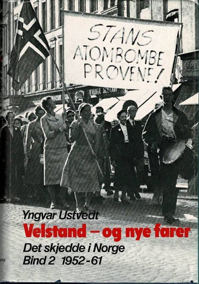 Velstand - og nye farer. Det skjedde i Norge