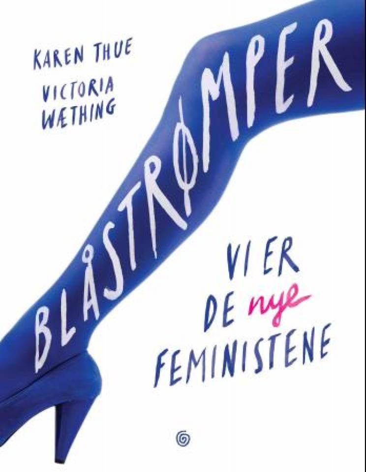 Blåstrømper - Vi er de nye feministene