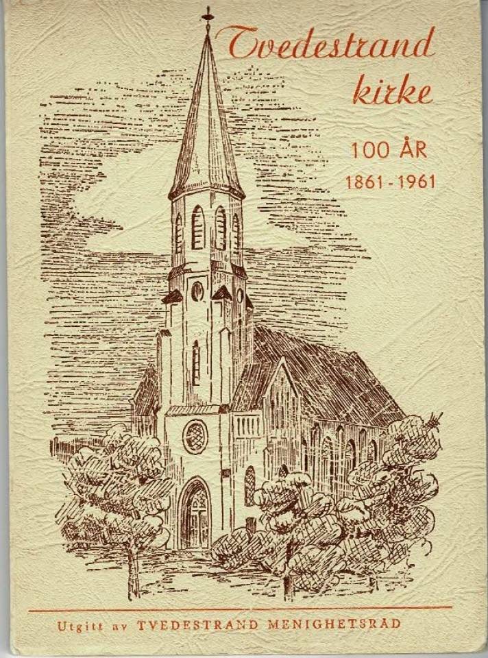 Tvedestrand kirke 100 år - 1861-1961