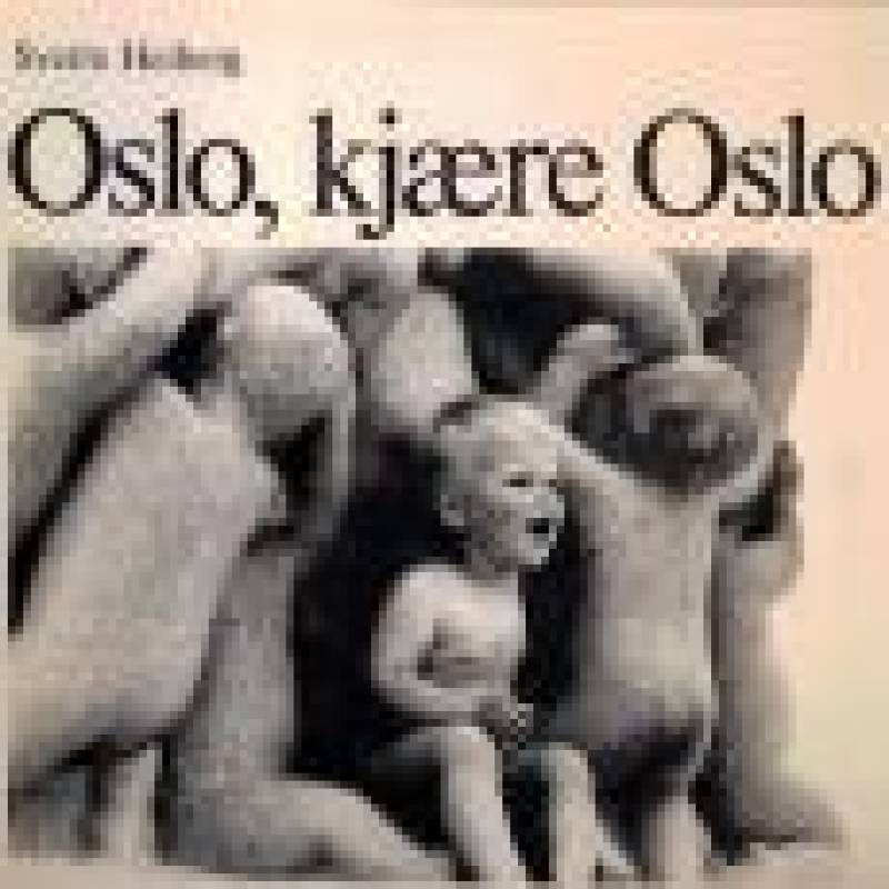 Oslo, kjære Oslo