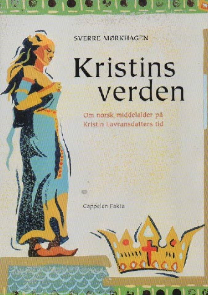 Kristins verden – om norsk middelalder på Kristin Lavransdatters tid
