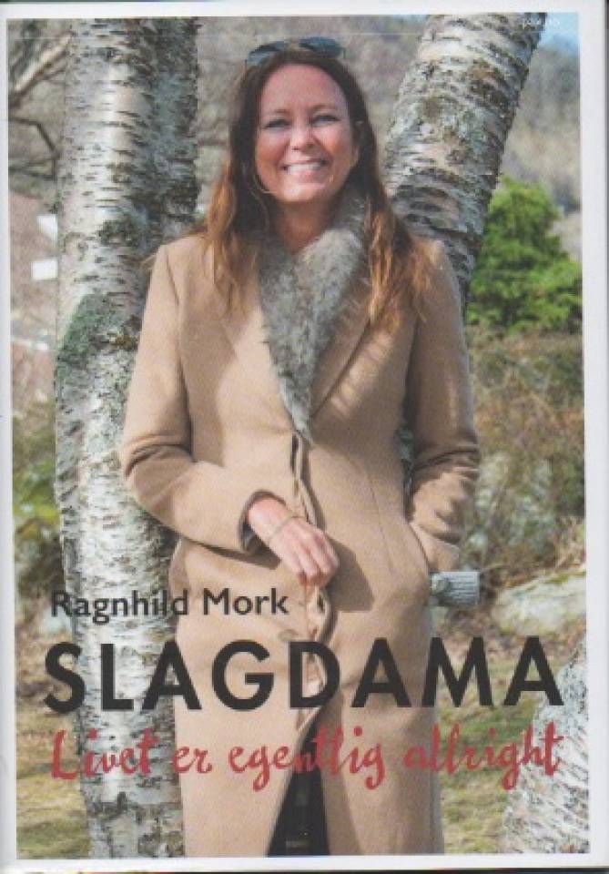 Slagdama – Livet er egentlig allright