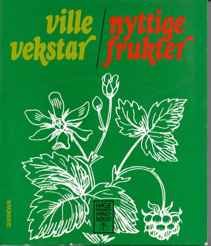 Ville vekstar – nyttige frukter