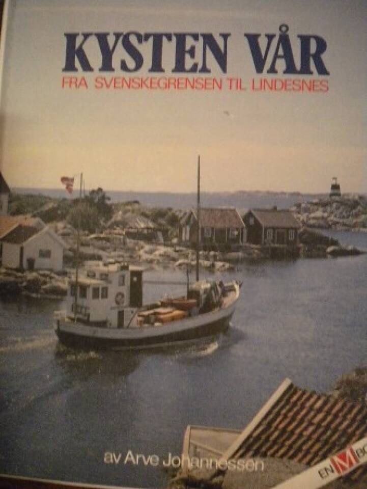 Kysten vår - Fra Svenskegrensen til Lindesnes