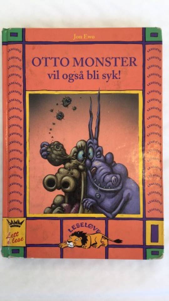 Otto Monster vil også bli syk