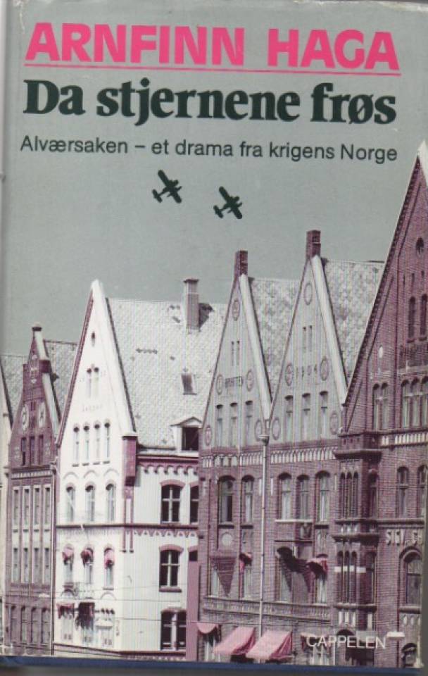 Da stjernenes frøs – Alværsaken, et drama fra krigens Norge