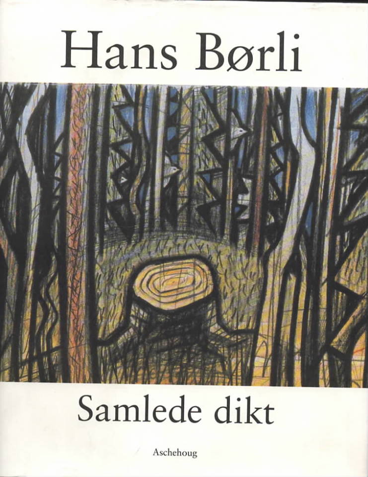 Hans Børli Samlede dikt