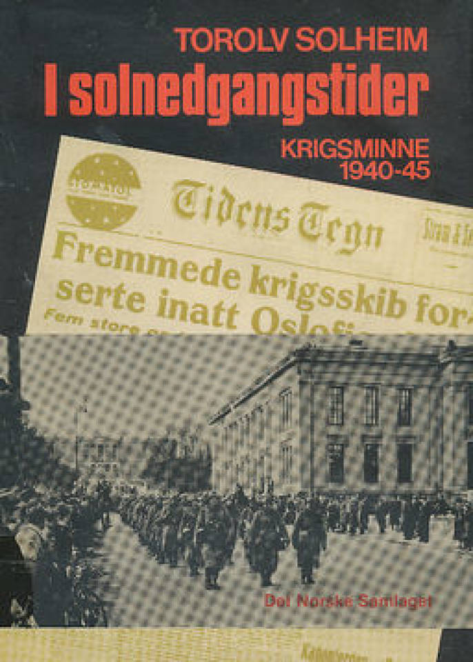 I Solnedgangstider Krigsminne 1940-45