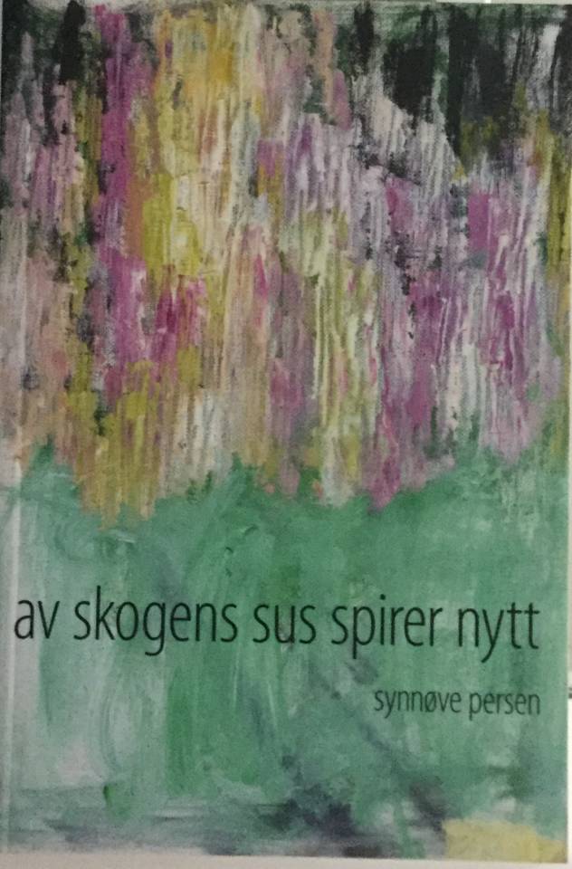 Av skogens sus spirer nytt