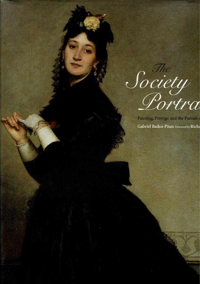 The Society Portrait: Painting, Prestige and the Pursuit of Elegance