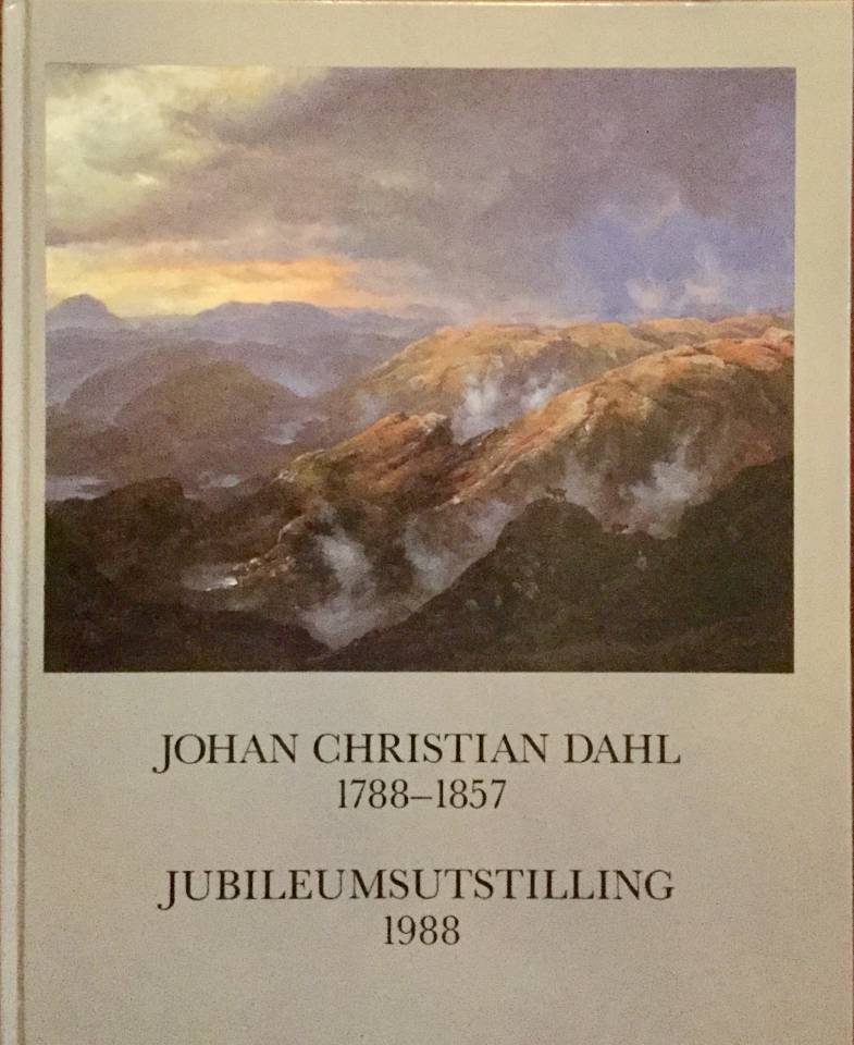 Johan Christian Dahl 1788-1857 Jubileumsutstilling 1988