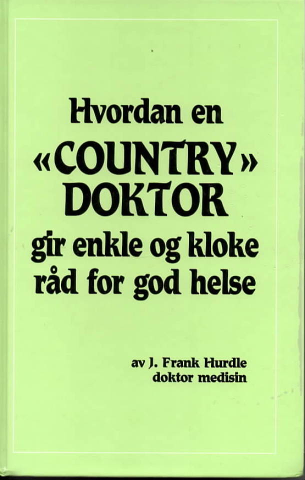 Hvordan «Country Doktor» gir enkle og kloke råd for god helse