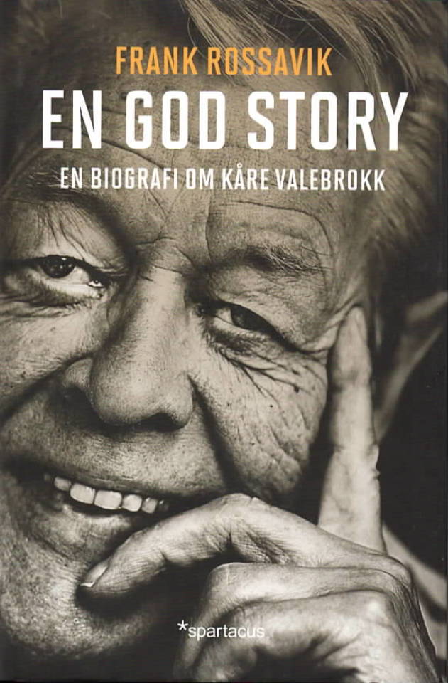 En god historie – en biografi om Kåre Valebrokk