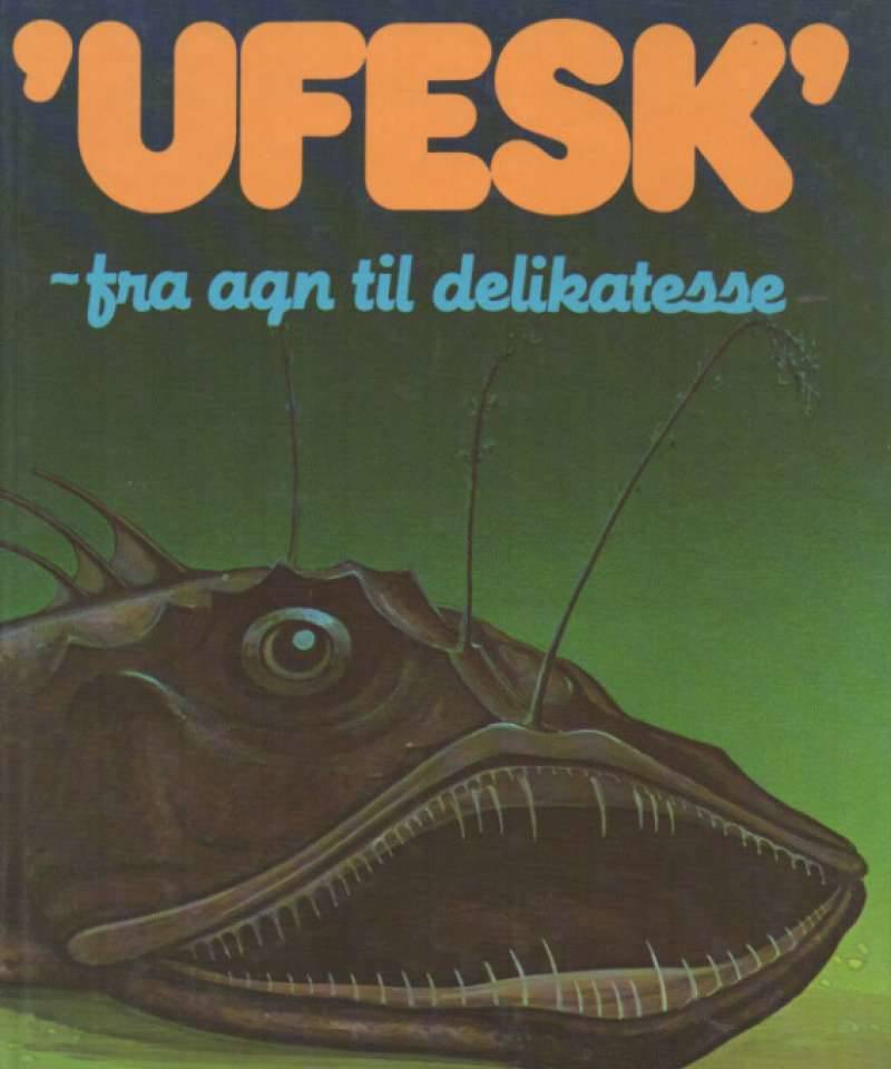 Ufesk – fra agn til delikatesse