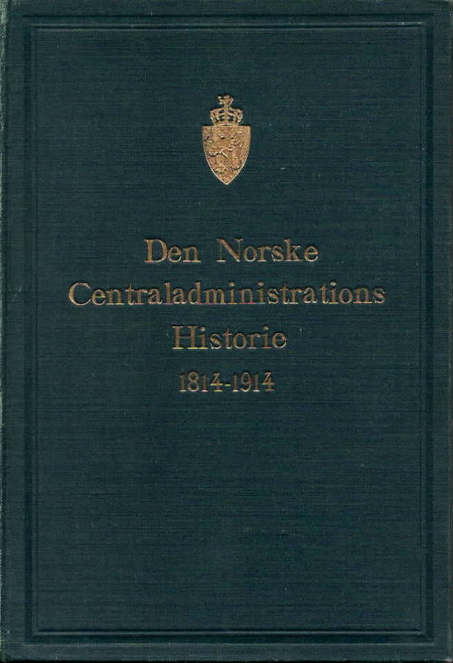 Den norske Centraladministrations Historie 1814-1914