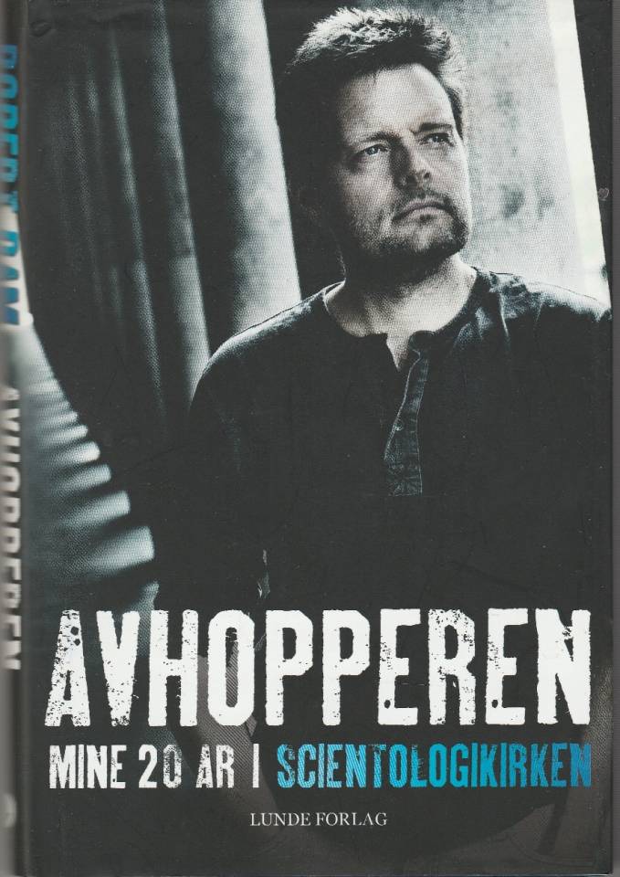 Avhopperen. Mine 20 år i Scientologkirken