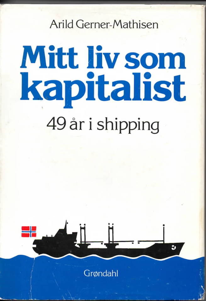 Mitt liv som kapitalist – 49 år i shipping