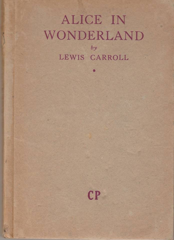 Alice in Wonderland and Through the Looking-Glass by Lewis Carroll