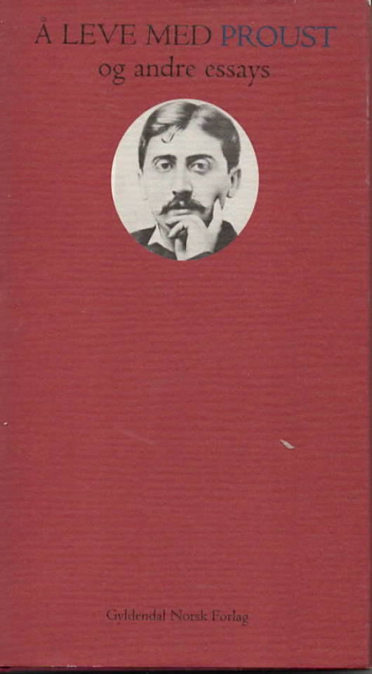 Å leve med Proust – og andre essays