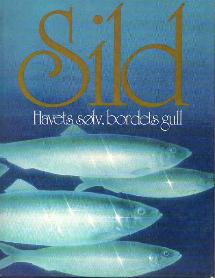 Sild. Havets sølv, bordets gull