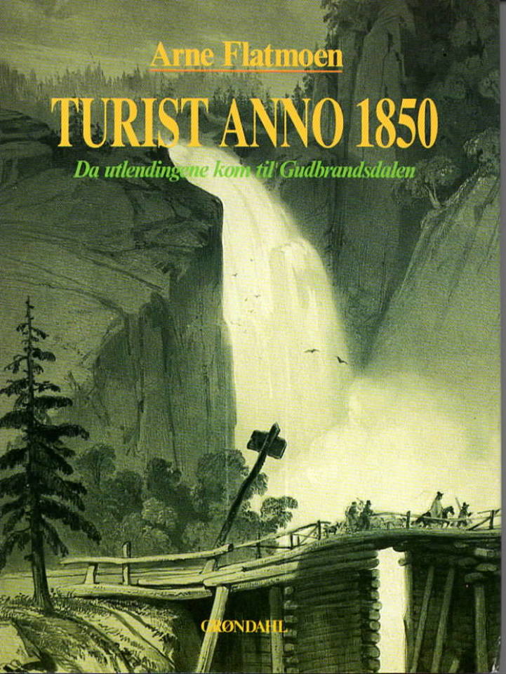 Turist anno 1850 – Da utlendingene kom til Gudbrandsdalen