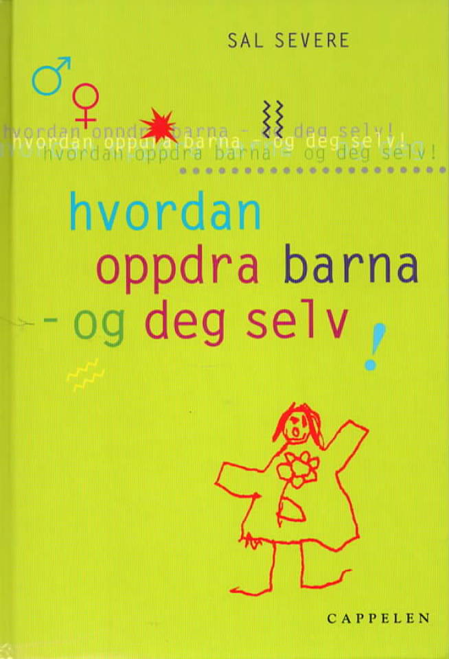 Hvordan oppdra barna – og deg selv!