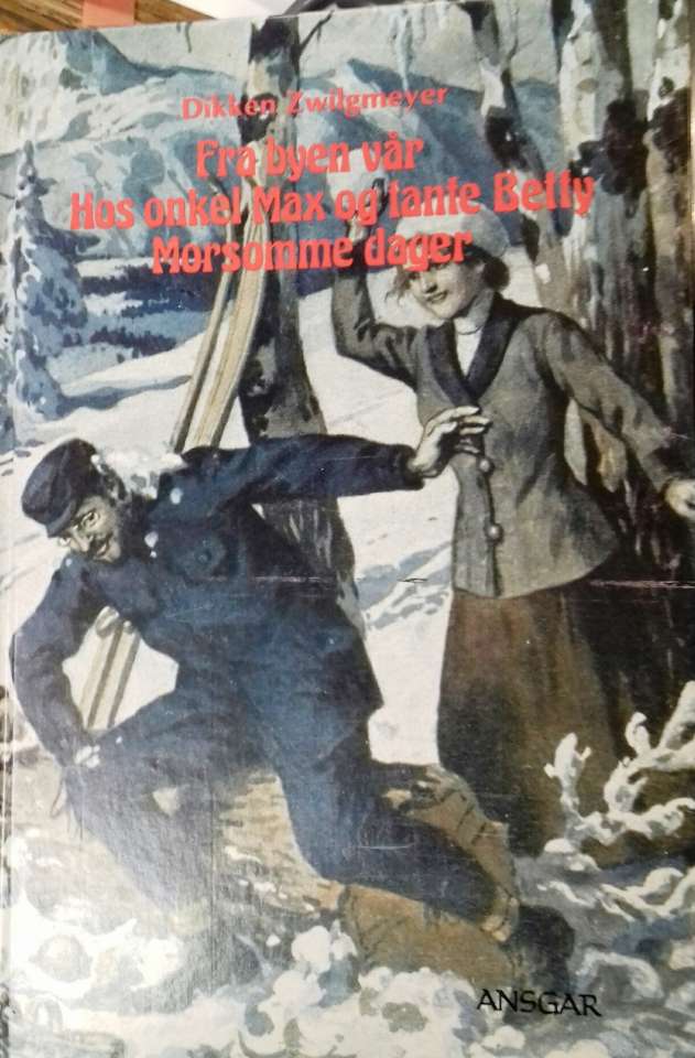 Fra byen vår ; Hos onkel Max og tante Betty ; Morsomme dager