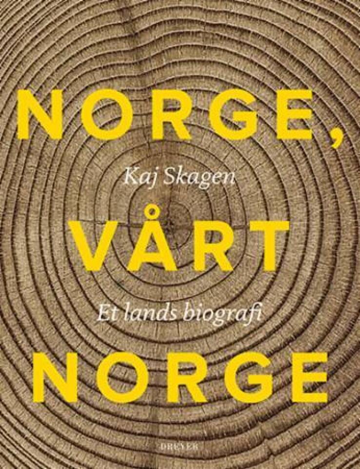 Norge vårt Norge. Et lands biografi