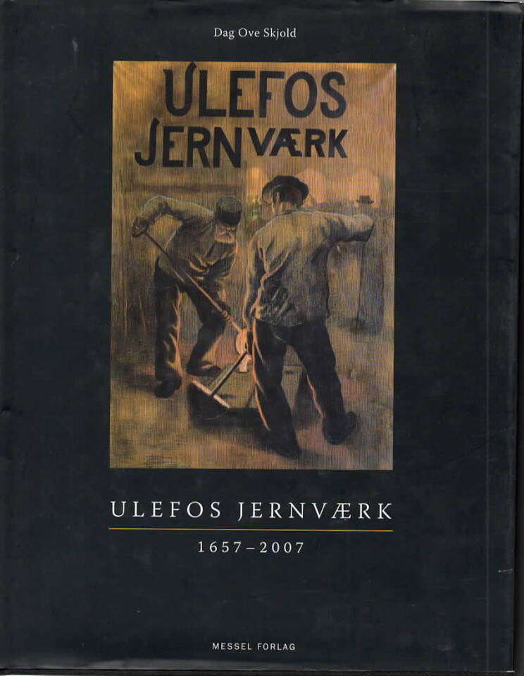 Ulefos Jernværk 1657-2007