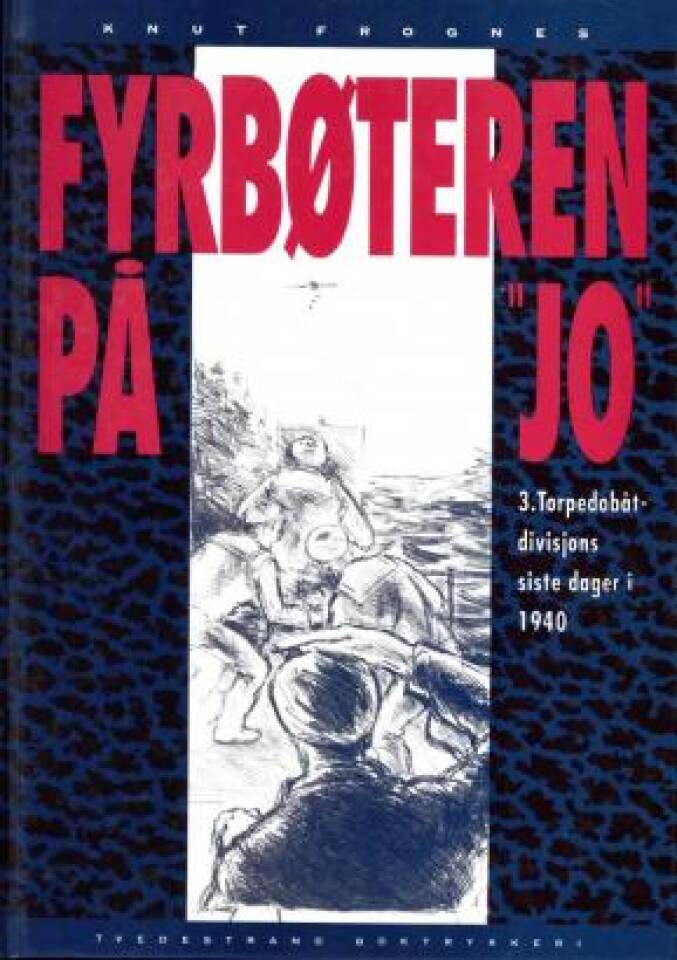Fyrbøteren på Jo - Sverre Eldrups opplevelser vinteren 1940