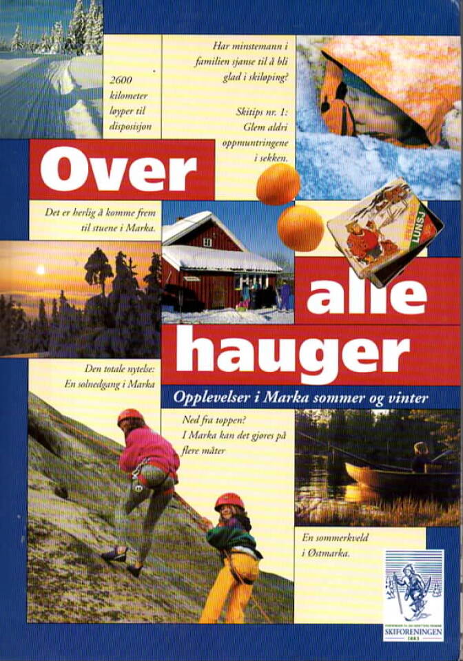 Over alle hauger – Opplevelser i Marka sommer og vinter