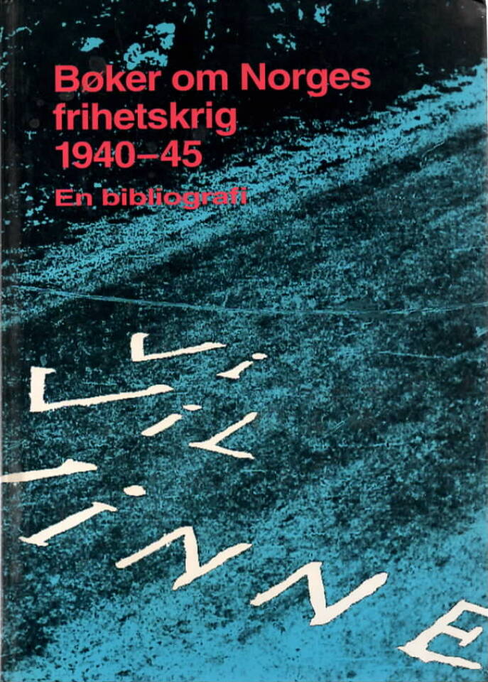 Bøker om Norges frihetskrig 1940-45
