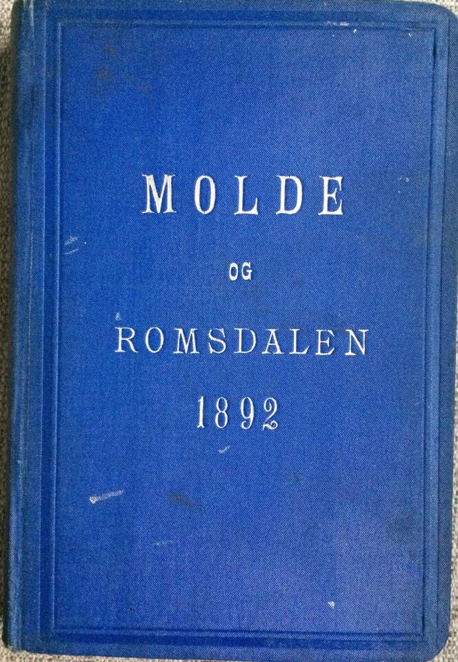 Molde og Romsdalen. En reisehaandbog udgivet af Molde og Romsdals Turistforening. Med 1 kart over Molde