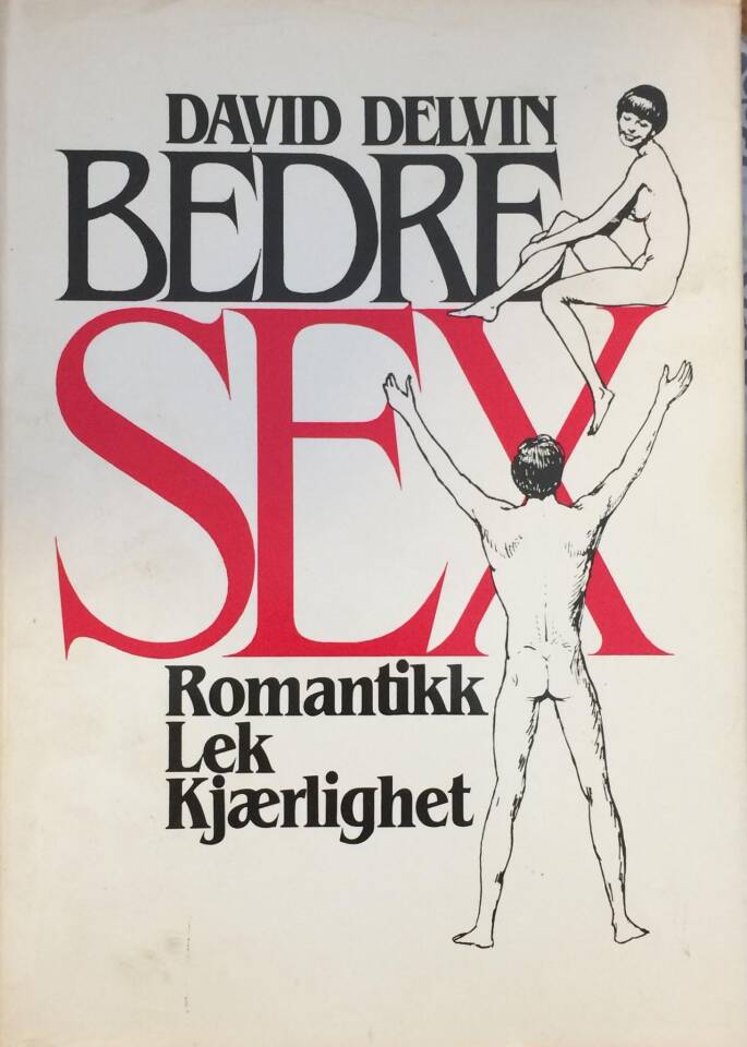 BEDRE SEX Romantikk-lek-kjærlighet