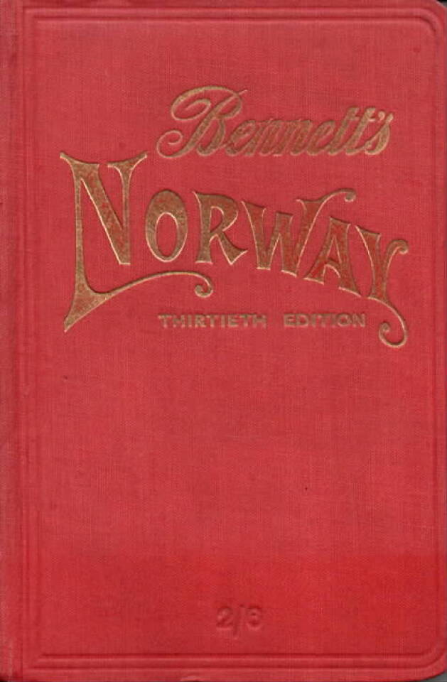Bennett's Handbook for Travellers in Norway– with Through Routes to Sweden and Denmark