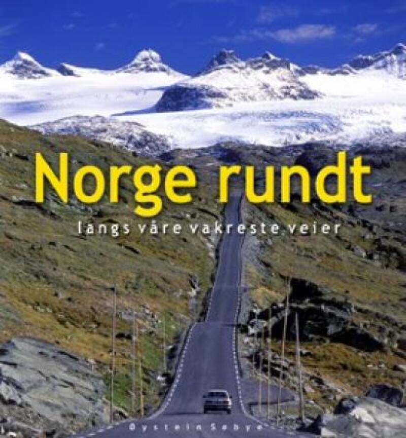 Norge rundt - langs våre vakreste veier