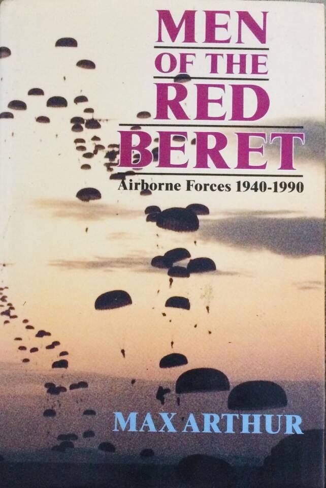 Men of the Red Beret. Airborne Forces 1940-1990