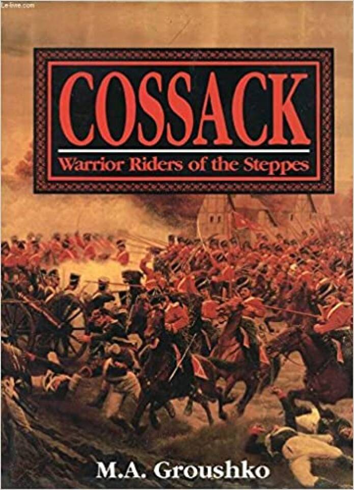 COSSACK. Warrior Riders of the Steppes