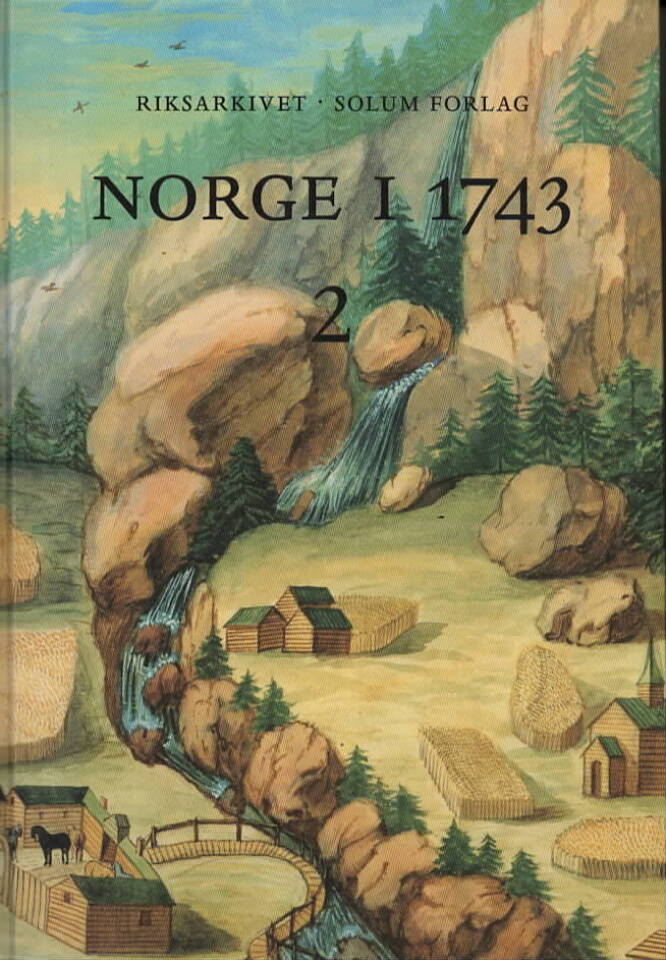 Norgei 1743 – innberetninger som svar på 43 spørsmål fra Dansk Kanselli