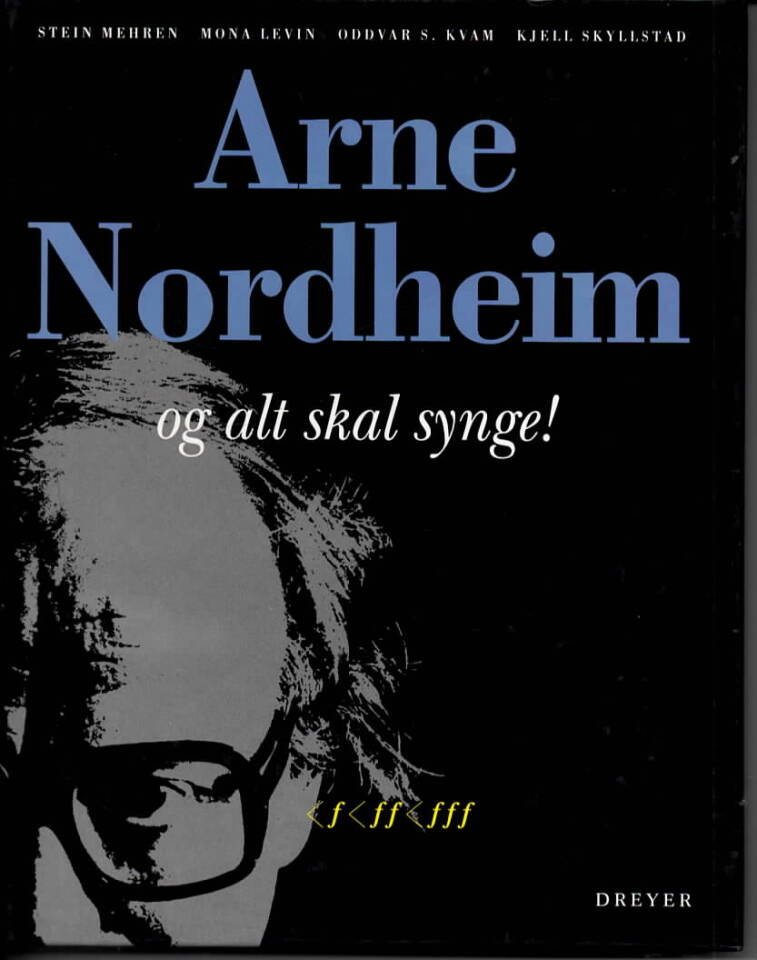 Arne Nordheim – og alt skal synge!