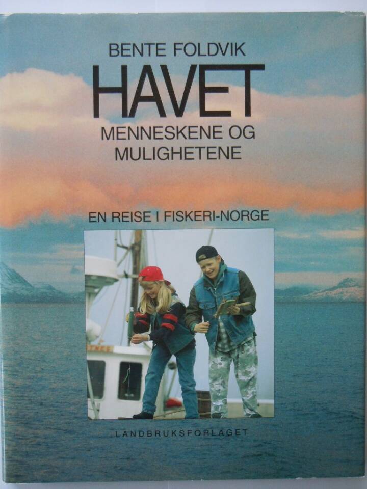 HAVET Menneskene og mulighetene. En reise i fiskeri-Norge