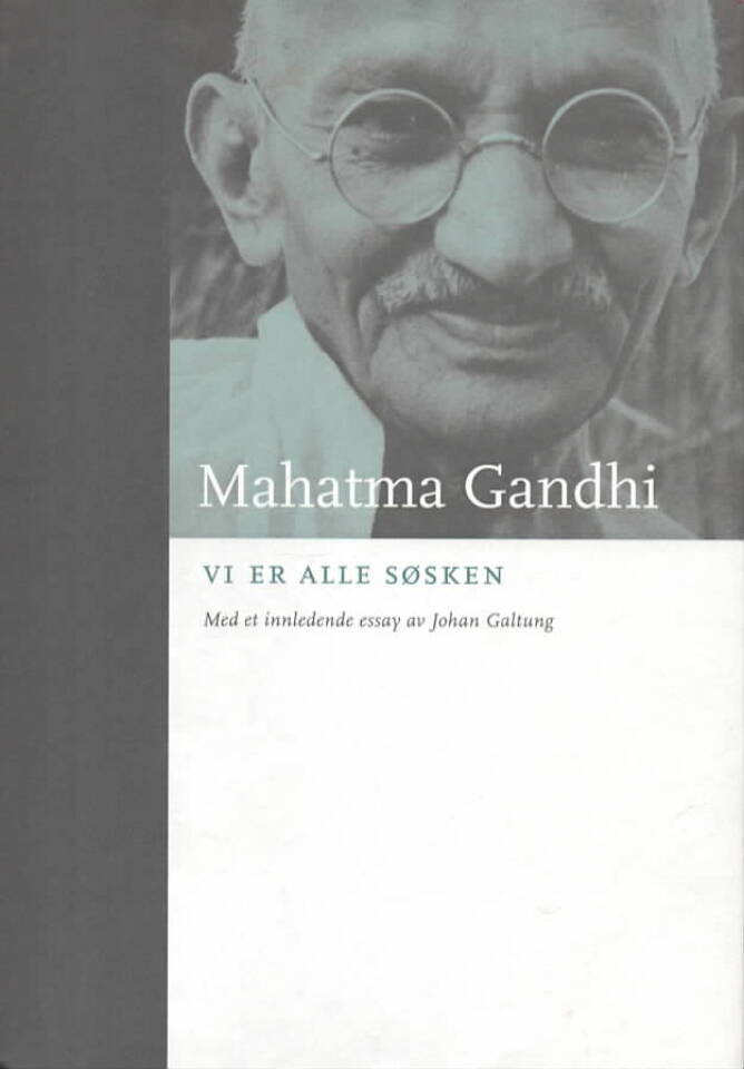 Mahatma Gandhi – Vi er alle søsken