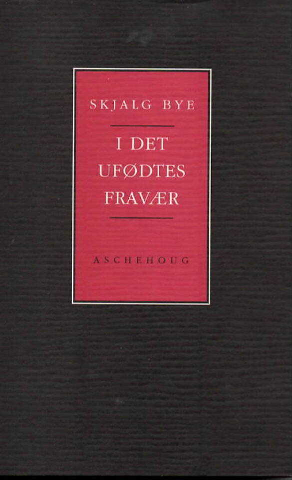 I det ufødtes fravær