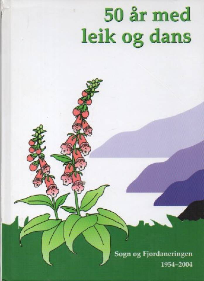 50 år med leik og dans – Sogn og Fjordaneringen 1954-2004