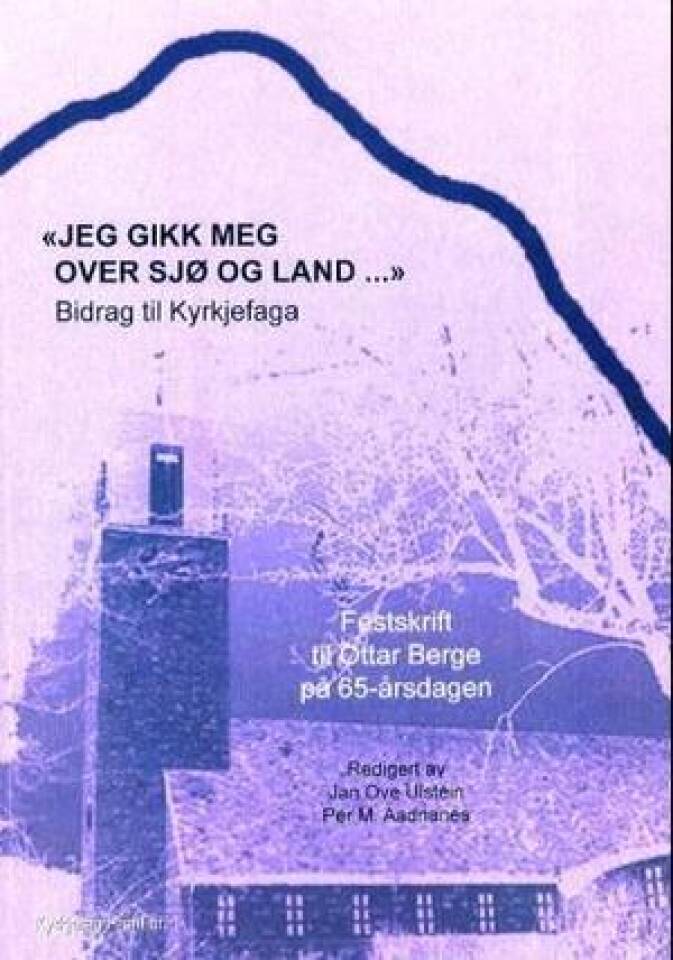 Jeg gikk meg over sjø og land ...