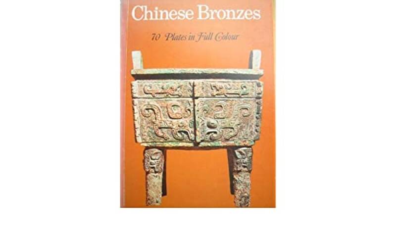 Chinese Bronzes 70 Plates in full colour