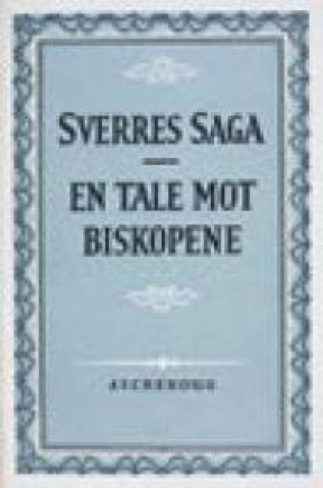 Sverres Saga. En tale mot biskopene