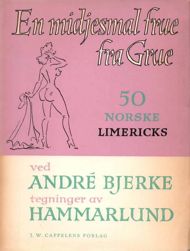 En midjesmal frue fra Grue – 50 norske limericks