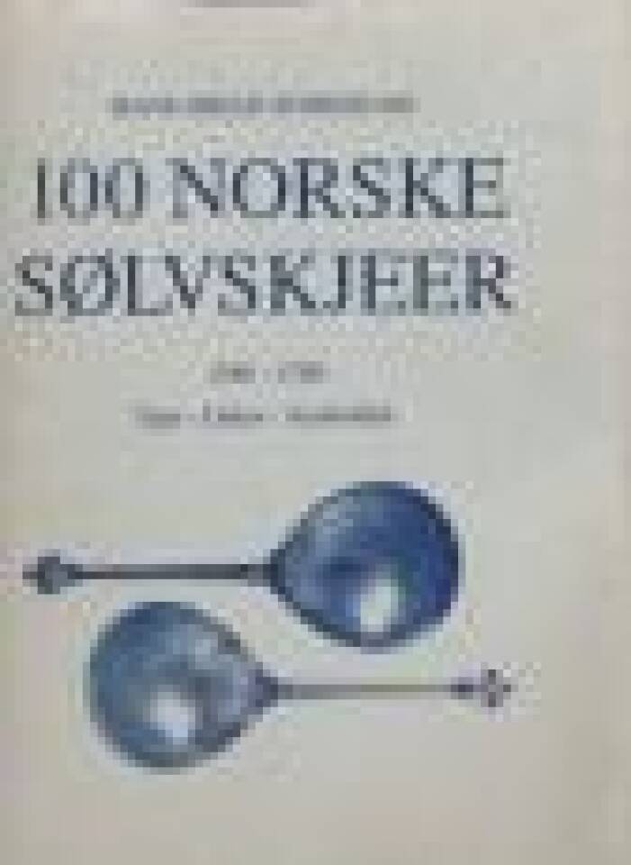 100 norske sølvskjeer 1580-1780